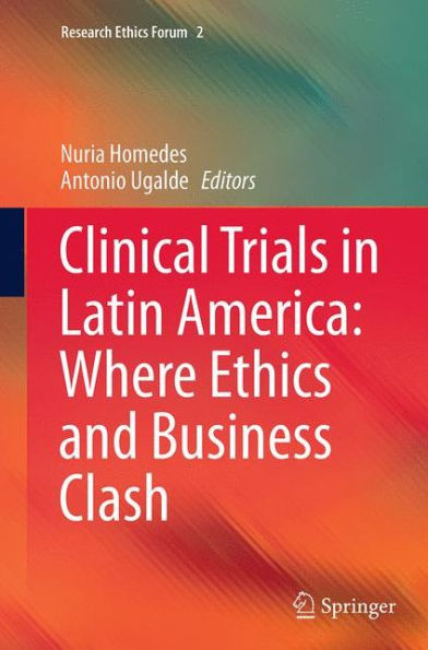 Clinical Trials in Latin America: Where Ethics and Business Clash