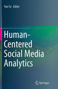 Title: Human-Centered Social Media Analytics, Author: Yun Fu