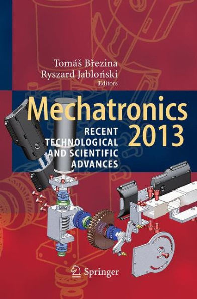 Mechatronics 2013: Recent Technological and Scientific Advances