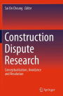 Construction Dispute Research: Conceptualisation, Avoidance and Resolution