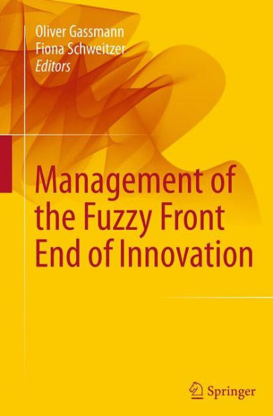 Management of the Fuzzy Front End Innovation