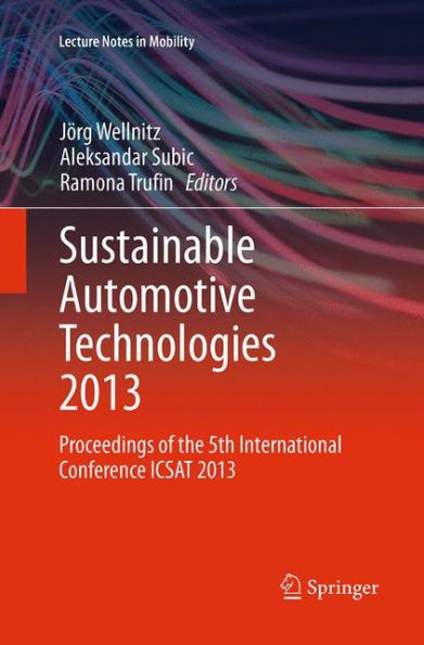 Sustainable Automotive Technologies 2013: Proceedings of the 5th International Conference ICSAT 2013