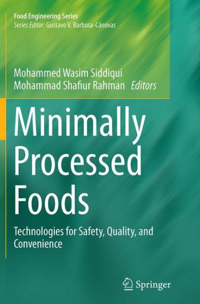Minimally Processed Foods: Technologies for Safety, Quality, and Convenience