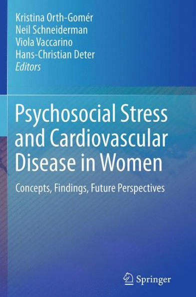 Psychosocial Stress and Cardiovascular Disease Women: Concepts, Findings, Future Perspectives
