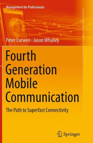 Fourth Generation Mobile Communication: The Path to Superfast Connectivity