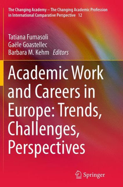 Academic Work and Careers Europe: Trends, Challenges, Perspectives