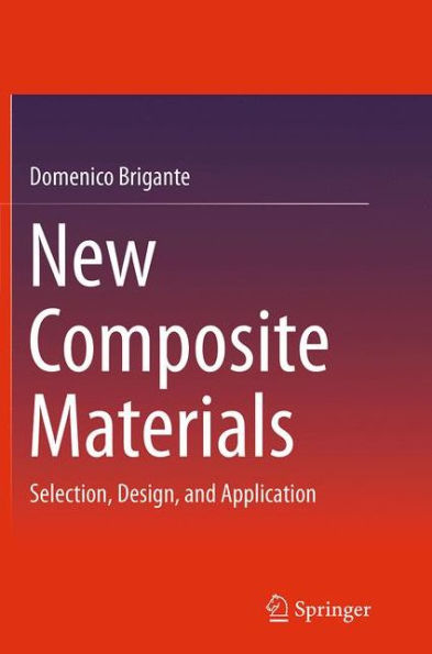 New Composite Materials: Selection, Design, and Application