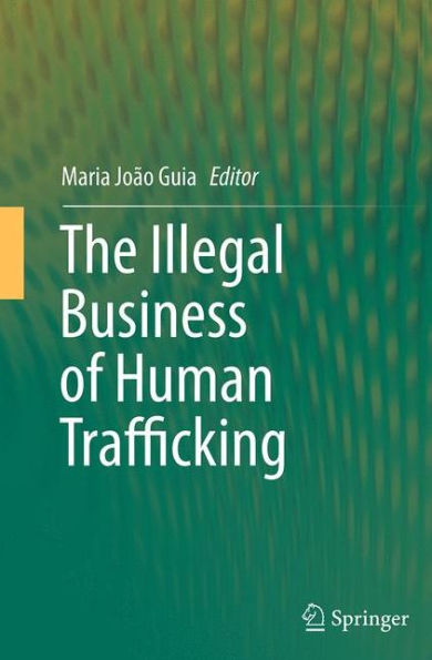 The Illegal Business of Human Trafficking