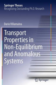 Title: Transport Properties in Non-Equilibrium and Anomalous Systems, Author: Dario Villamaina