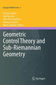 Title: Geometric Control Theory and Sub-Riemannian Geometry, Author: Gianna Stefani