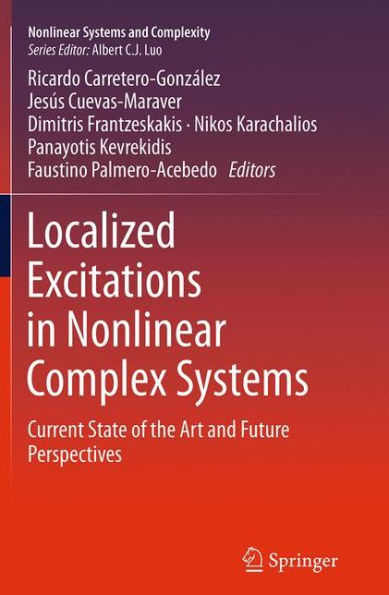 Localized Excitations Nonlinear Complex Systems: Current State of the Art and Future Perspectives