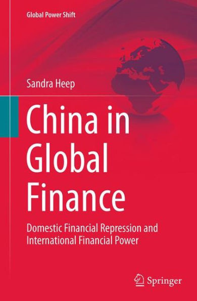 China Global Finance: Domestic Financial Repression and International Power