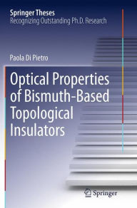 Title: Optical Properties of Bismuth-Based Topological Insulators, Author: Paola Di Pietro