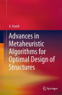 Advances in Metaheuristic Algorithms for Optimal Design of Structures