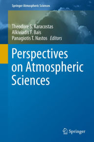 Title: Perspectives on Atmospheric Sciences, Author: Theodore Karacostas