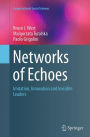 Networks of Echoes: Imitation, Innovation and Invisible Leaders
