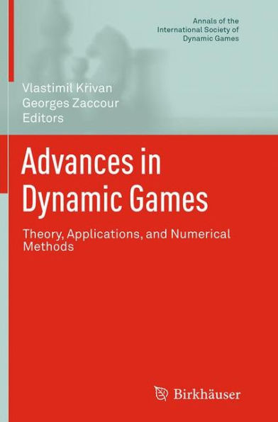 Advances Dynamic Games: Theory, Applications, and Numerical Methods