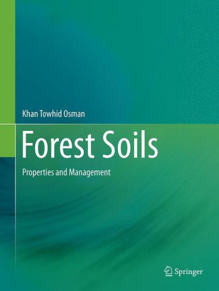 Forest Soils: Properties and Management