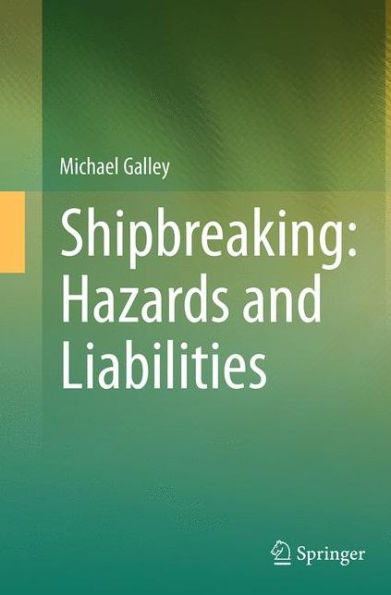 Shipbreaking: Hazards and Liabilities