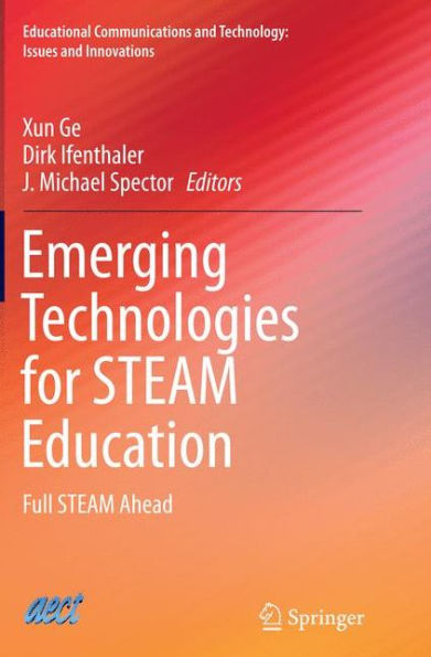 Emerging Technologies for STEAM Education: Full Ahead