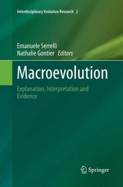 Macroevolution: Explanation, Interpretation and Evidence