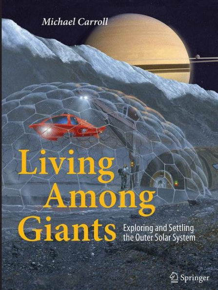 Living Among Giants: Exploring and Settling the Outer Solar System