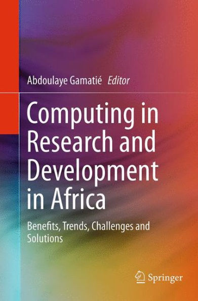 Computing Research and Development Africa: Benefits, Trends, Challenges Solutions