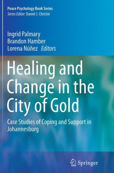 Healing and Change in the City of Gold: Case Studies of Coping and Support in Johannesburg