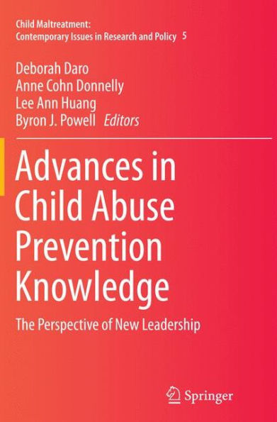 Advances Child Abuse Prevention Knowledge: The Perspective of New Leadership