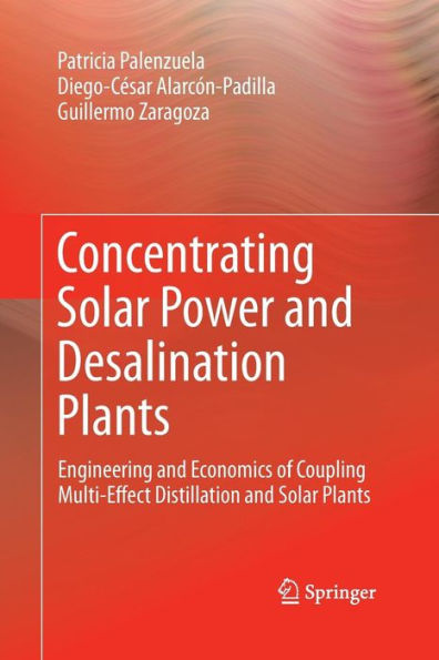 Concentrating Solar Power and Desalination Plants: Engineering and Economics of Coupling Multi-Effect Distillation and Solar Plants