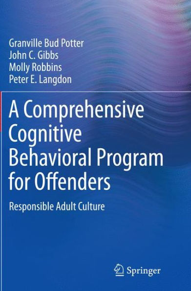 A Comprehensive Cognitive Behavioral Program for Offenders: Responsible Adult Culture