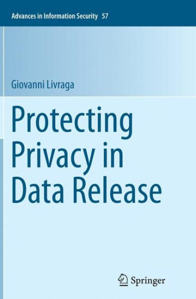 Protecting Privacy in Data Release