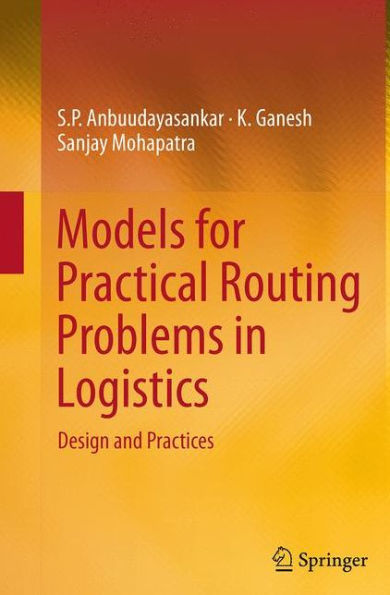 Models for Practical Routing Problems Logistics: Design and Practices