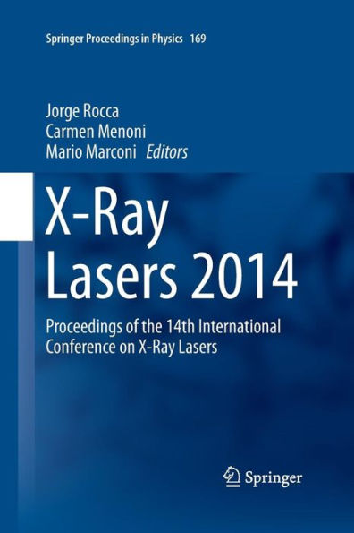 X-Ray Lasers 2014: Proceedings of the 14th International Conference on X-Ray Lasers