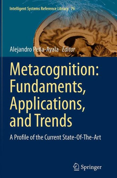 Metacognition: Fundaments, Applications, and Trends: A Profile of the Current State-Of-The-Art