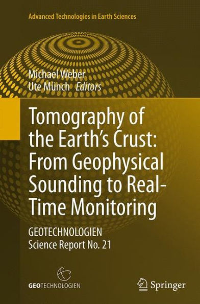 Tomography of the Earth's Crust: From Geophysical Sounding to Real-Time Monitoring: GEOTECHNOLOGIEN Science Report No. 21