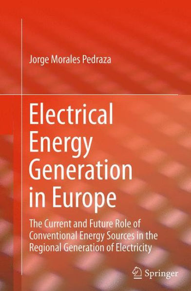 Electrical Energy Generation Europe: the Current and Future Role of Conventional Sources Regional Electricity