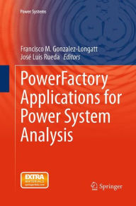 Title: PowerFactory Applications for Power System Analysis, Author: Francisco M. Gonzalez-Longatt