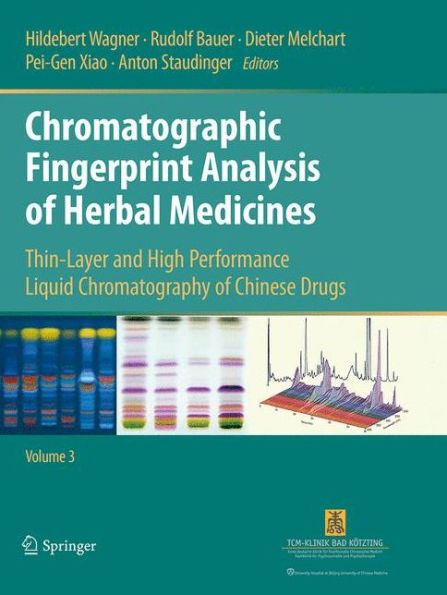 Chromatographic Fingerprint Analysis of Herbal Medicines Volume III: Thin-layer and High Performance Liquid Chromatography of Chinese Drugs