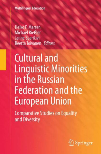 Cultural and Linguistic Minorities the Russian Federation European Union: Comparative Studies on Equality Diversity