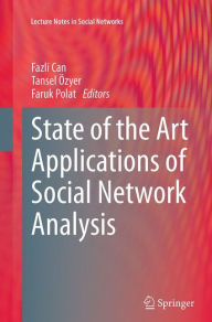 Title: State of the Art Applications of Social Network Analysis, Author: Fazli Can