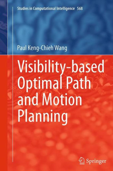 Visibility-based Optimal Path and Motion Planning