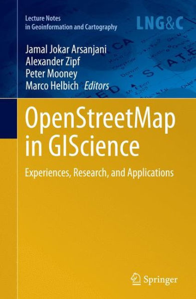 OpenStreetMap GIScience: Experiences, Research, and Applications