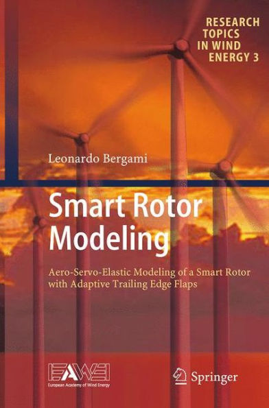 Smart Rotor Modeling: Aero-Servo-Elastic Modeling of a with Adaptive Trailing Edge Flaps