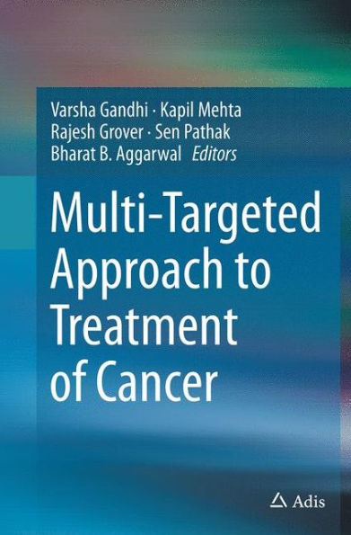 Multi-Targeted Approach to Treatment of Cancer