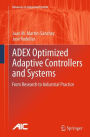 ADEX Optimized Adaptive Controllers and Systems: From Research to Industrial Practice