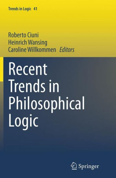 Recent Trends Philosophical Logic