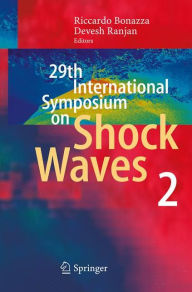 Title: 29th International Symposium on Shock Waves 2: Volume 2, Author: Riccardo Bonazza