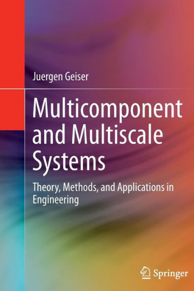Multicomponent and Multiscale Systems: Theory, Methods, and Applications in Engineering