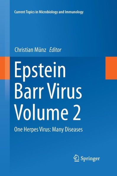 Epstein Barr Virus Volume 2: One Herpes Virus: Many Diseases